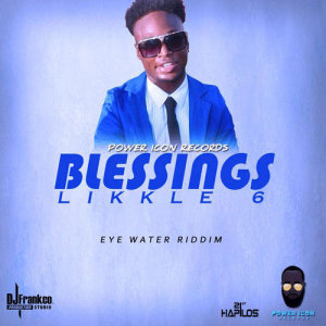ดาวน์โหลดและฟังเพลง Blessings พร้อมเนื้อเพลงจาก Likkle 6