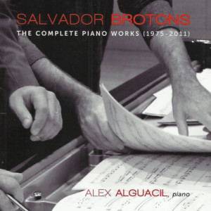Alex Alguacil的專輯Salvador Brotons: Complete Piano Works