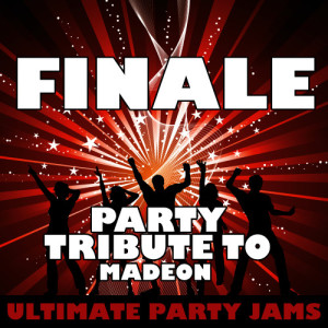 ดาวน์โหลดและฟังเพลง Finale (Party Tribute to Madeon) พร้อมเนื้อเพลงจาก Ultimate Party Jams