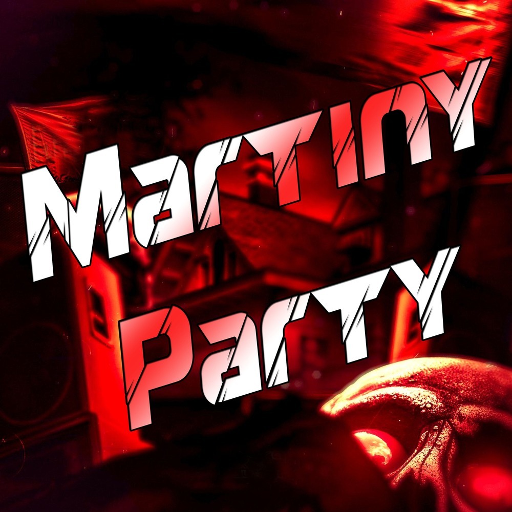 Martiny Party (Explicit)