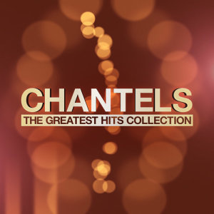 Chantels的專輯The Greatest Hits Collection