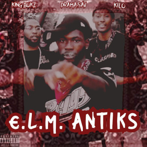 Listen to E.L.M. Antiks (Explicit) song with lyrics from Kilo