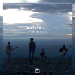 อัลบัม Unfriend ศิลปิน Helmetheads