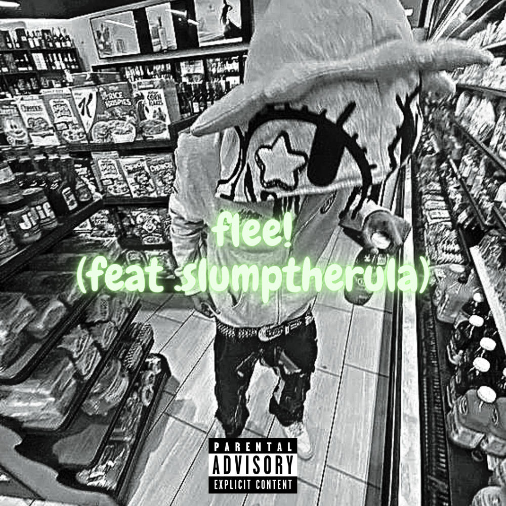 flee! (feat. Slumptherula) (sped up) (Explicit)