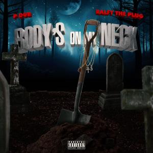 อัลบัม Body's On My Neck (feat. Ralfy the Plug) [Explicit] ศิลปิน P Dub