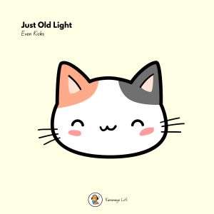 Album Just Old Light from Even Kicks