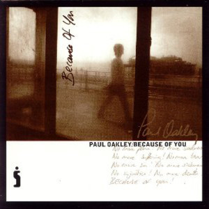 Paul Oakley的專輯Because of You