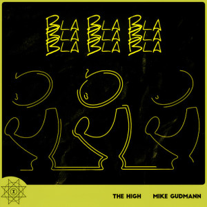 Album Bla Bla Bla oleh The High