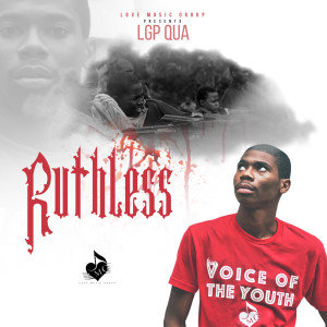 Listen to Ruthless song with lyrics from LGP_QUA