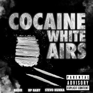 Album Cocaine White Airs (Explicit) oleh BPR