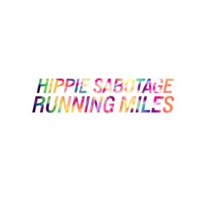 收聽Hippie Sabotage的Running Miles (Explicit)歌詞歌曲