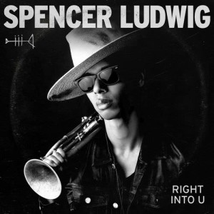 ดาวน์โหลดและฟังเพลง Right into U พร้อมเนื้อเพลงจาก Spencer Ludwig