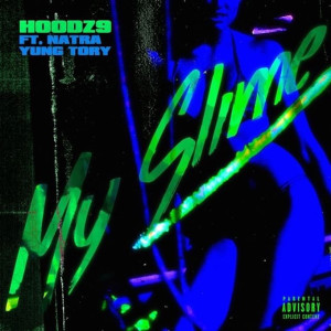 Dengarkan lagu My Slime (Explicit) nyanyian Hoodz9 dengan lirik