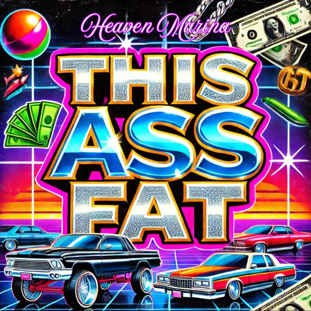 THIS ASS FAT (Explicit)