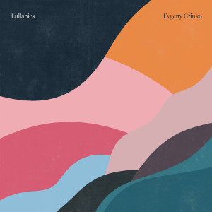 Dengarkan Lullaby for Yasha lagu dari Evgeny Grinko dengan lirik