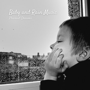 Baby and Rain Music: Pleasant Dreams