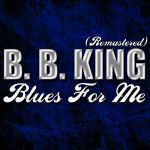 ดาวน์โหลดและฟังเพลง Get Out of Here พร้อมเนื้อเพลงจาก B.B.King