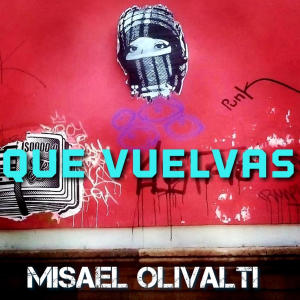 Misael Olivalti的專輯Que Vuelvas