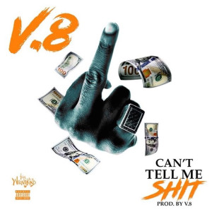 ดาวน์โหลดและฟังเพลง Cant Tell Me Shit (Explicit) พร้อมเนื้อเพลงจาก V8