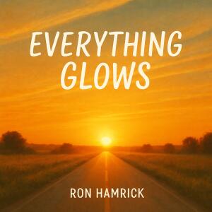 Ron Hamrick的專輯Everything Glows