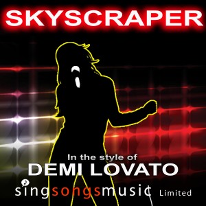 ดาวน์โหลดและฟังเพลง Skyscraper (In the style of Demi Lovato) พร้อมเนื้อเพลงจาก 2010s Karaoke Band