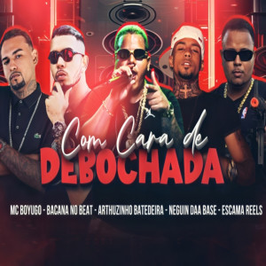 Bacana No Beat的專輯Com Cara de Debochada (Explicit)