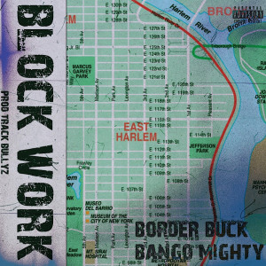 Dengarkan lagu Block Work (Explicit) nyanyian Border Buck dengan lirik