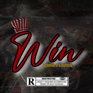 Sizzle的專輯Win (feat. Kane flames) (Explicit)