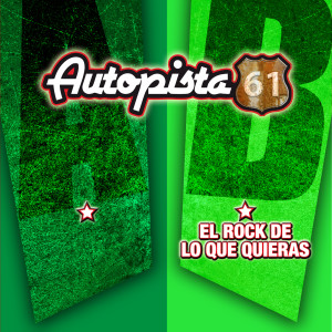 Autopista 61的專輯El Rock de Lo Que Quieras