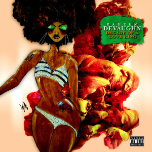 Raheem DeVaughn的专辑Decade of a Love King (Explicit)