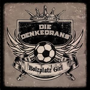 收聽Die Denkedrans的Bolzplatz girl歌詞歌曲