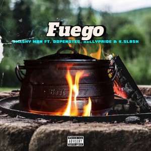 ดาวน์โหลดและฟังเพลง Fuego (Explicit) พร้อมเนื้อเพลงจาก Smxshy MBN