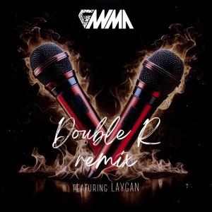 Listen to Double R (feat. LAYGAN) (REMIX) song with lyrics from GANMA
