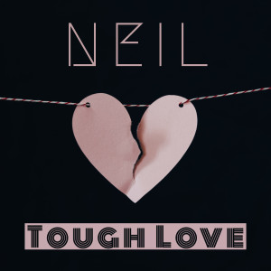 收聽Neil的Tough Love歌詞歌曲