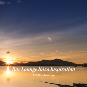Album Bar Lounge Ibiza Inspiration - EP from Del Mar Academy