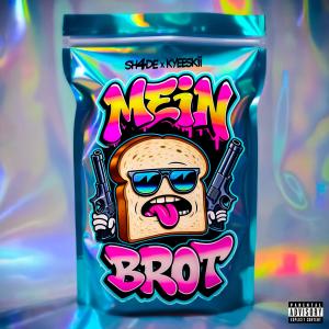 收聽SH4DE的MEIN BROT (Explicit)歌詞歌曲