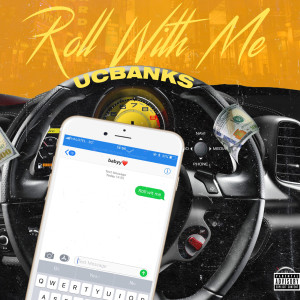 Dengarkan Roll With Me (Explicit) lagu dari UCBanks dengan lirik