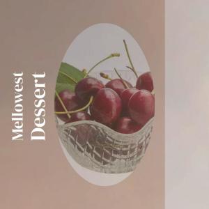 Album Mellowest Dessert from 