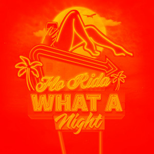 Flo Rida的專輯What A Night (Remixes)