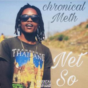 收聽Chronical meth的Net so (Explicit)歌詞歌曲