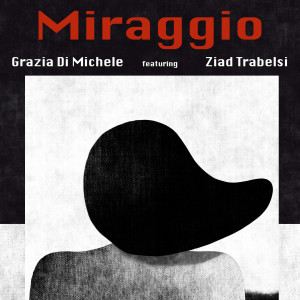 Miraggio dari Grazia Di Michele
