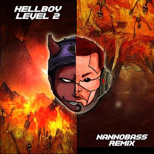 Listen to Level 2 (NANNOBASS Remix) song with lyrics from Hellboy