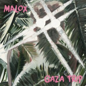Malox的專輯Gaza Trip