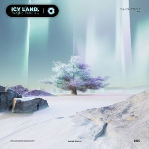 收聽Wayne Ryan H的Icy Land歌詞歌曲