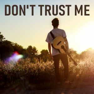 Don't Trust Me (Acoustic)