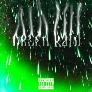 Album GREEN RAIN (Explicit) from Zlodey