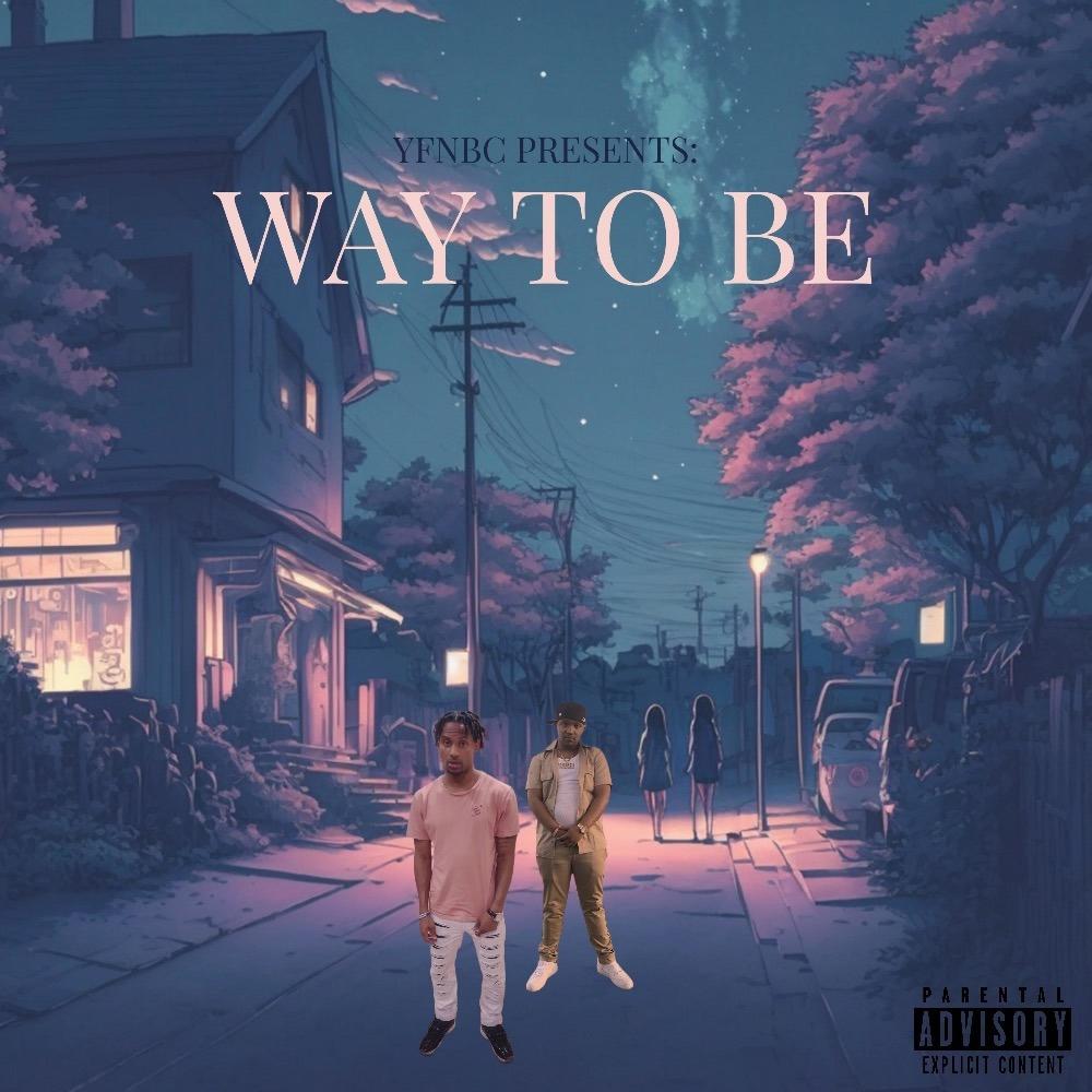 Way To Be (feat. YFN Traepound) (Explicit)