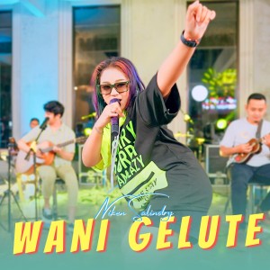 Dengarkan Wani Gelute lagu dari Niken Salindry dengan lirik