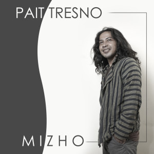 收聽Mizho的Pait Tresno歌詞歌曲