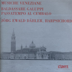 Jörg Ewald Dähler的專輯Galuppi: Passatempo Al Cembalo